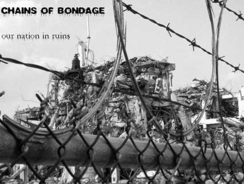 Chains Of Bondage : Our Nation in Ruins